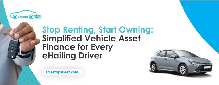 Stop Renting, Start Owning: Simplified Vehicle Asset Finance for Every eHailing Driver